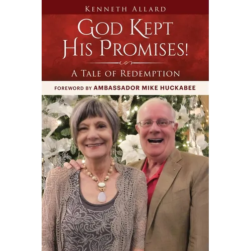 God Kept His Promises!: A Tale of Redemption