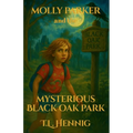 Molly Parker and the Mysterious Black Oak Park