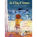 Uri and the King of Darkness: A Hanukkah Story