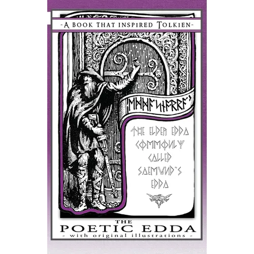 The Poetic Edda - A Book That Inspired Tolkien: With Original Illustrations