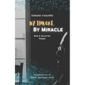 By Throat, By Miracle: New & Selected Poems
