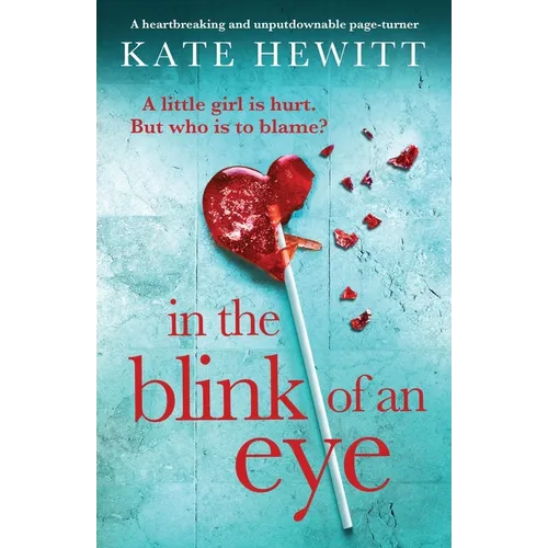 In the Blink of an Eye: A heartbreaking and unputdownable page-turner
