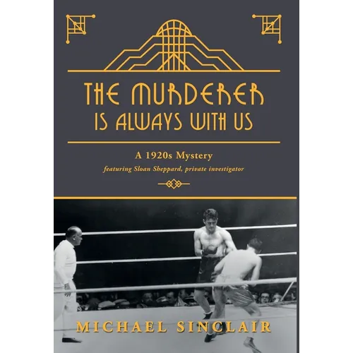 The Murderer is Always With Us: A 1920s Mystery