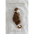 Second Chance: My Life in Things