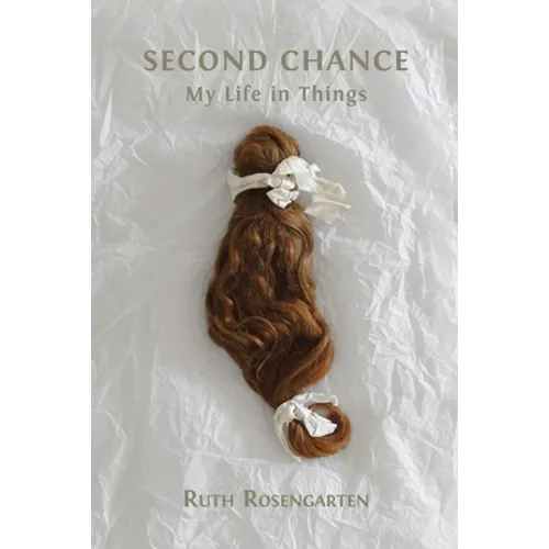 Second Chance: My Life in Things
