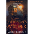 Johnson's Welder (Winter in Veil Book 3)