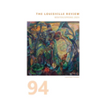 The Louisville Review Number 94 Winter/Spring 2024