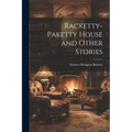 Racketty-Paketty House and Other Stories
