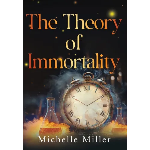 The Theory of Immortality
