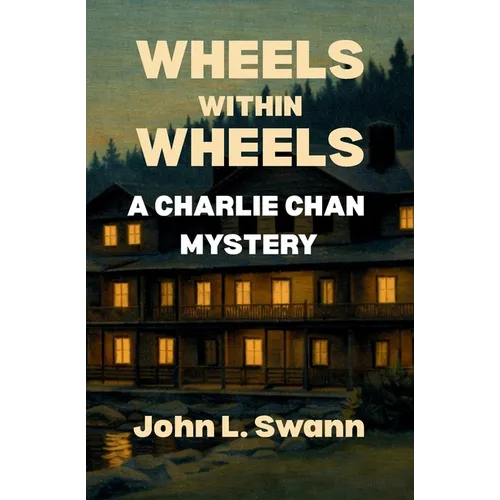 Wheels Within Wheels: A Charlie Chan Mystery