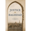 Justice in Baghdad: A Memoir of Law, Service, and Integrity