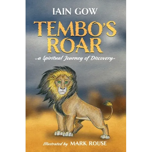 Tembo's Roar: A spiritual journey of discovery