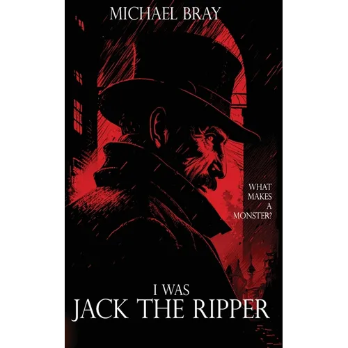I Was Jack the Ripper