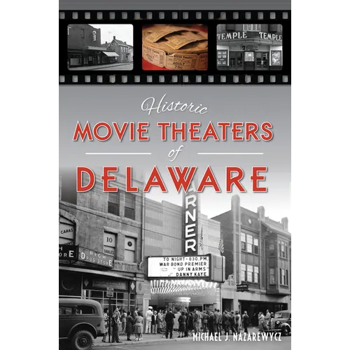 Historic Movie Theaters of Delaware