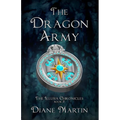 The Dragon Army: A Middle-Grade Fantasy Adventure
