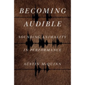 Becoming Audible: Sounding Animality in Performance