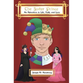 The Jester Prince: An Adventure in Life, Faith, and Love