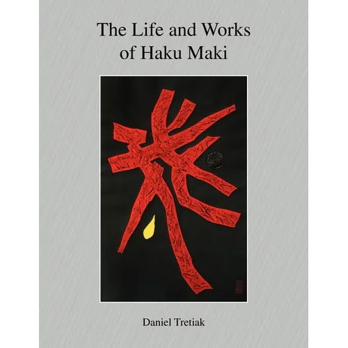 The Life and Works of Haku Maki
