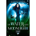 Of Water and Moonlight