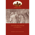 David Balfour: the fast-paced sequel to Kidnapped (Aziloth Books)