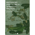 Multispecies Storytelling in Intermedial Practices