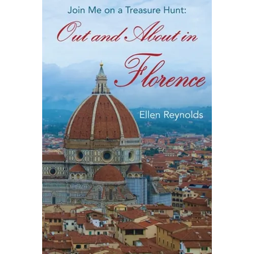 Out and About in Florence: Join Me on a Treasure Hunt
