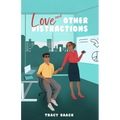 Love and Other Distractions: A Sweet Workplace Romance