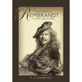 The Etchings of Rembrandt: A Study and History