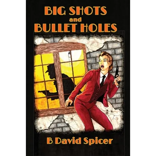 Big Shots and Bullet Holes