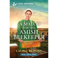 A Match for the Amish Beekeeper: An Uplifting Inspirational Romance