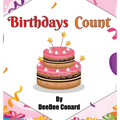 Birthdays Count