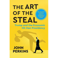 The Art of the Steal: Trump and the Economic Hit Man Presidency