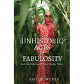 Unhistoric Acts of Fabulosity