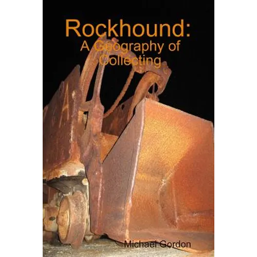 Rockhound: A Geography of Collecting