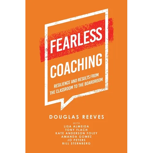 Fearless Coaching: Resilience and Results from the Classroom to the Boardroom
