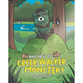 What About the Creek Walker Monster?