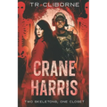 Two Skeletons; One Closet: Crane & Harris