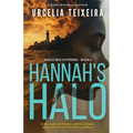 Hannah's Halo: A Thrilling Christian Mystery of Faith Ambition and Danger