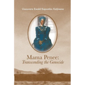 Mama Penee: Transcending the Genocide