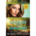Courage in the Shadows: Large Print Edition