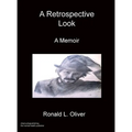 A Retrospective Look A Memoir