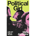 Political Girl: Life and Fate in Russia
