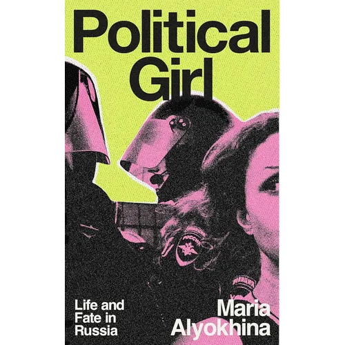 Political Girl: Life and Fate in Russia