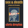 Sex & Death / A Farce in 34 Notes
