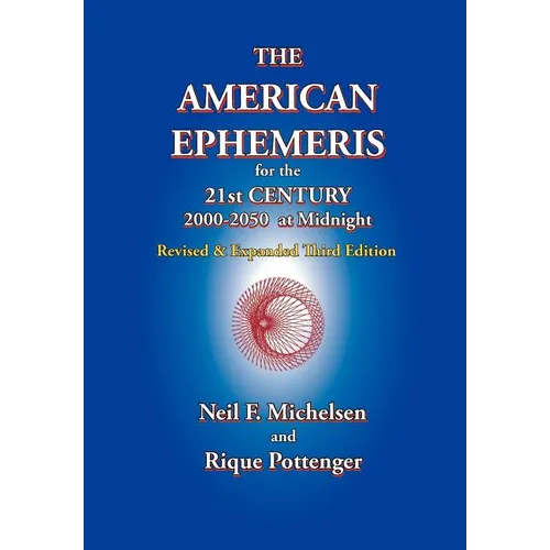 The American Ephemeris for the 21st Century, 2000-2050 at Midnight