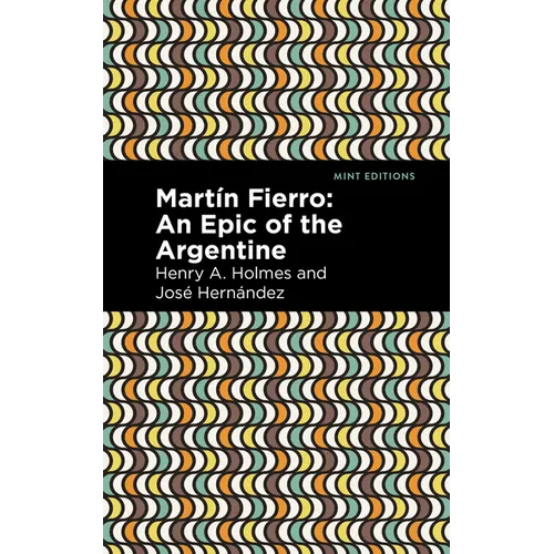 Martín Fierro: An Epic of the Argentine