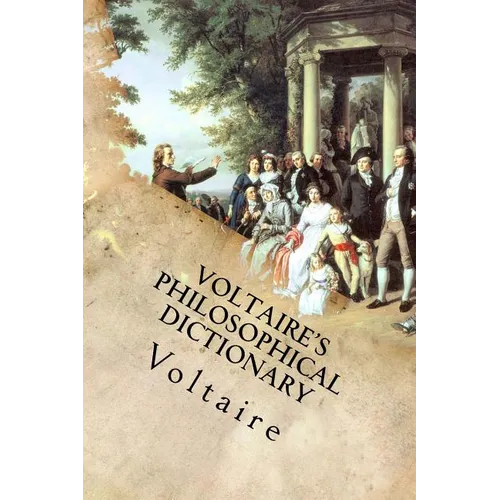 Voltaire's Philosophical Dictionary