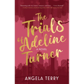 The Trials of Adeline Turner
