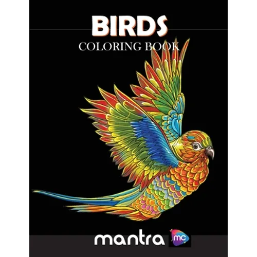 Birds Coloring Book: Coloring Book for Adults: Beautiful Designs for Stress Relief, Creativity, and Relaxation