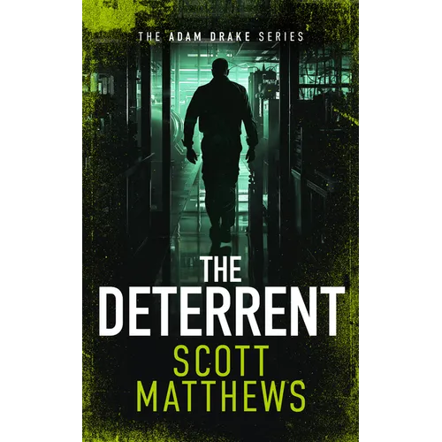 The Deterrent: An Adam Drake Thriller